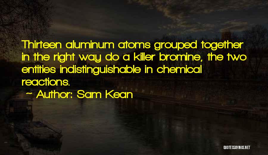 Aluminum Can Quotes By Sam Kean