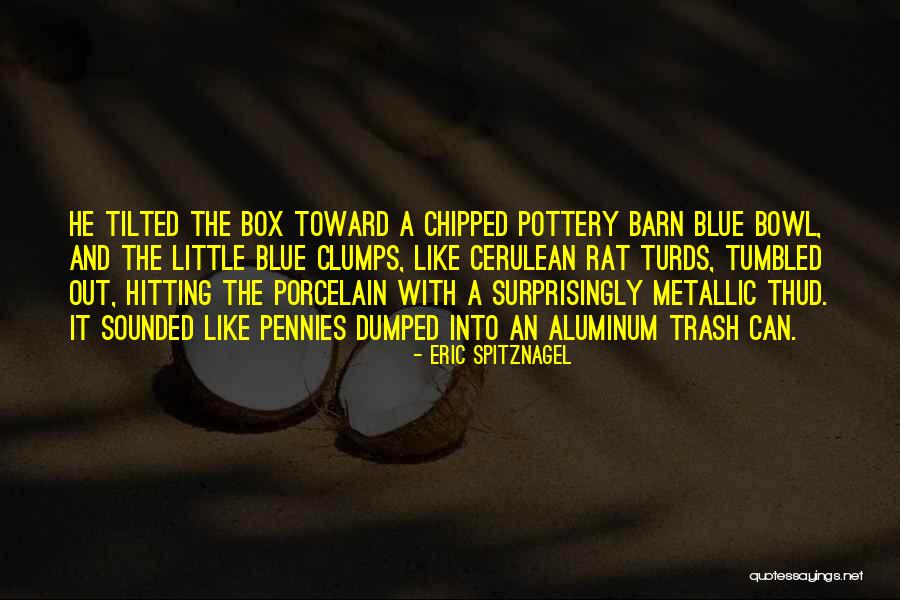 Aluminum Quotes By Eric Spitznagel Aluminum Quotes By Eric Spitznagel