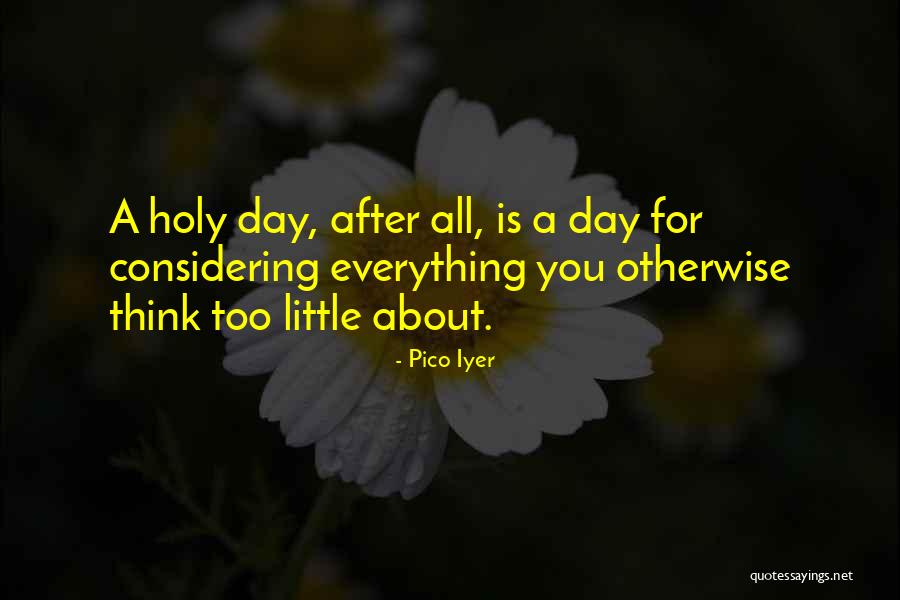 Alummoodans Age Quotes By Pico Iyer Alummoodans Age Quotes By Pico Iyer