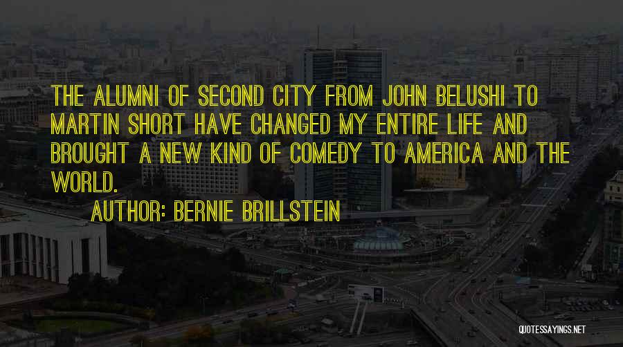 Alumni Quotes By Bernie Brillstein