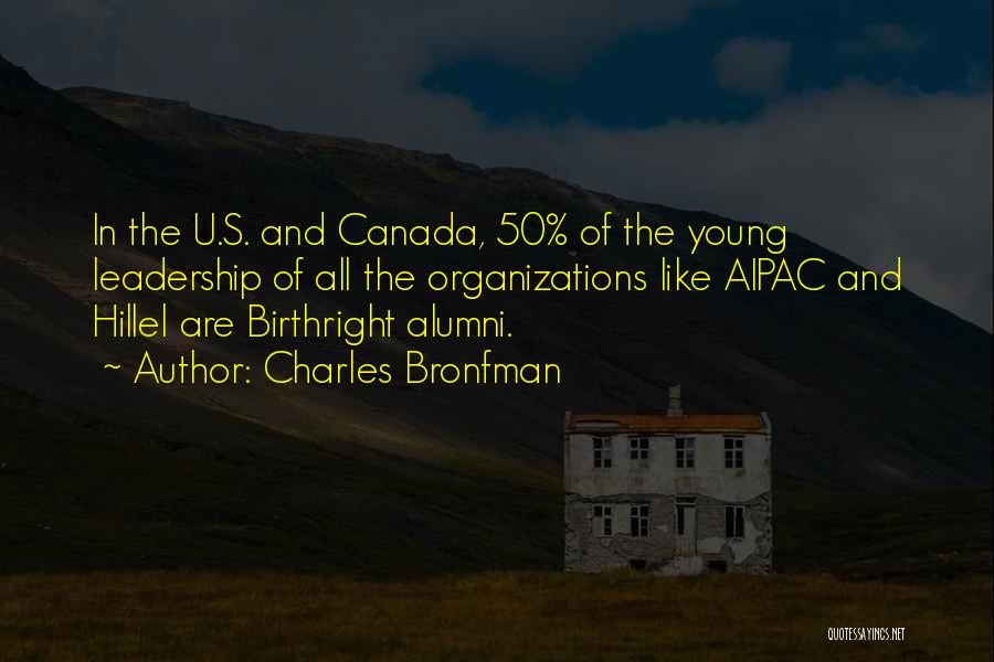 Alumni Quotes By Charles Bronfman