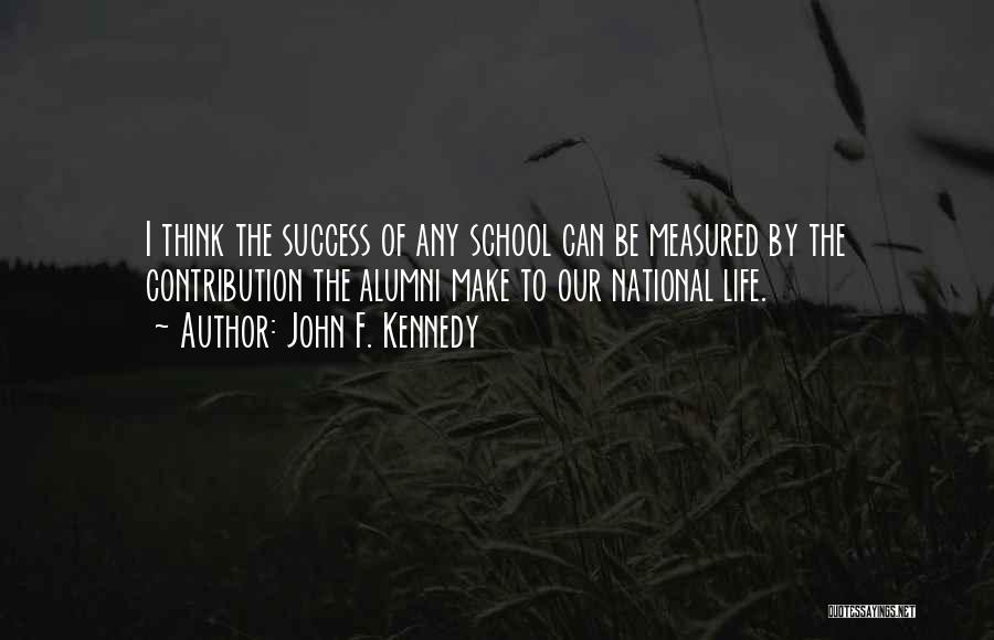 Alumni Quotes By John F. Kennedy