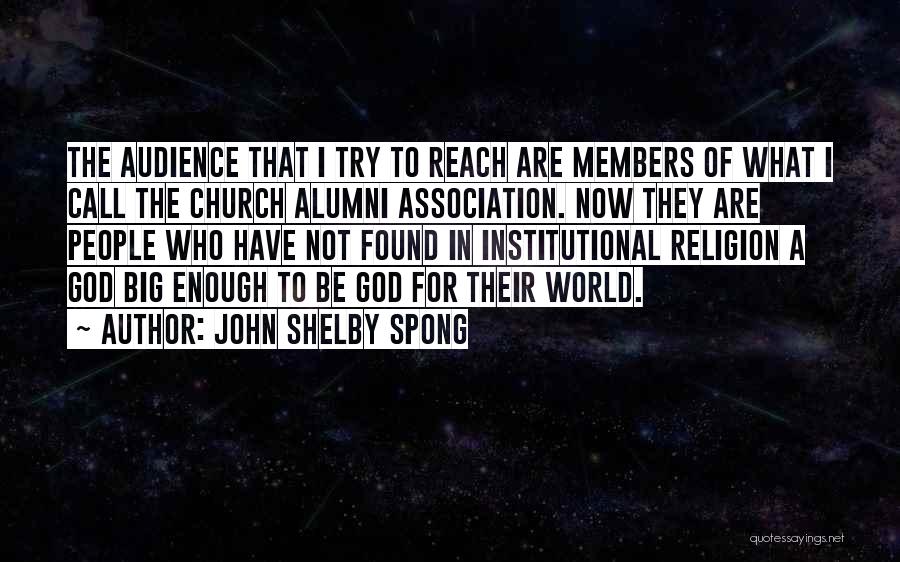 Alumni Quotes By John Shelby Spong