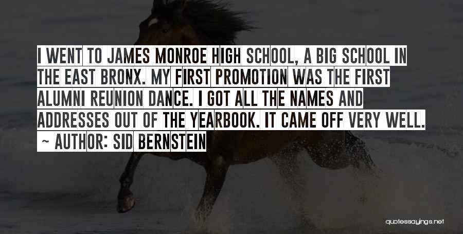 Alumni Quotes By Sid Bernstein