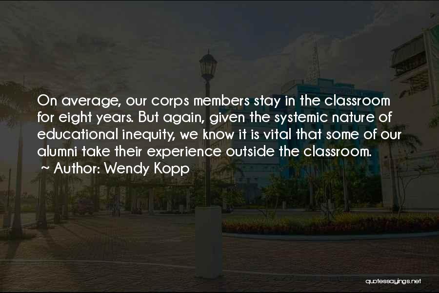 Alumni Quotes By Wendy Kopp