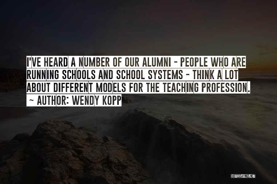 Alumni Quotes By Wendy Kopp