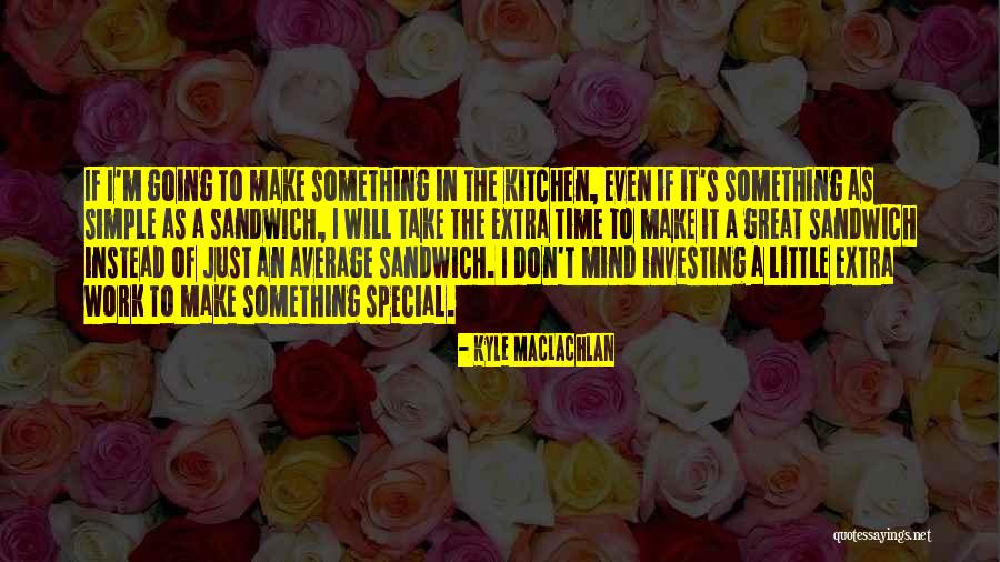 Alumno Online Quotes By Kyle MacLachlan Alumno Online Quotes By Kyle MacLachlan