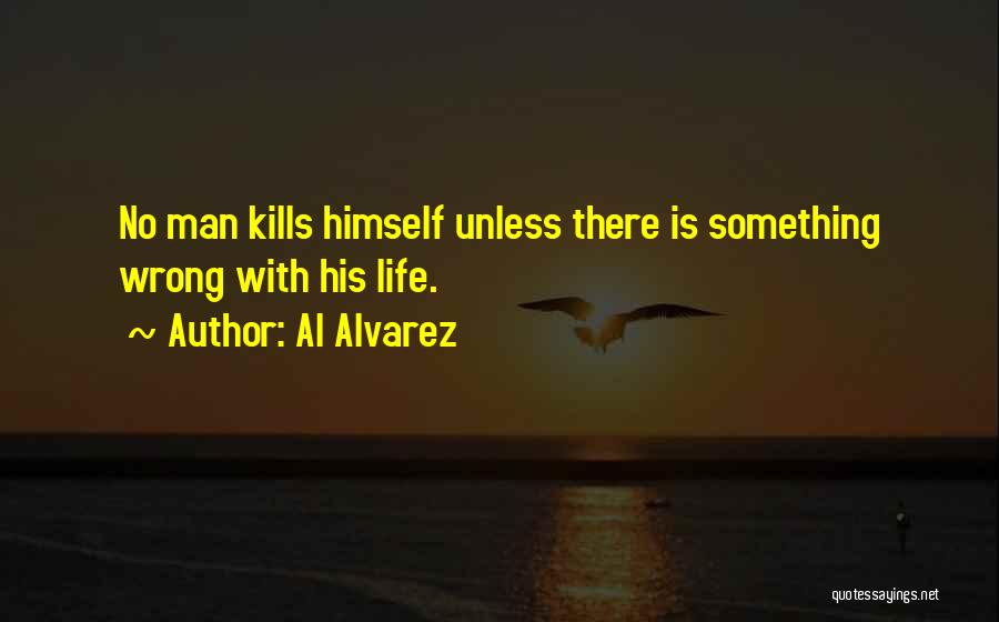 Alvarez Quotes By Al Alvarez