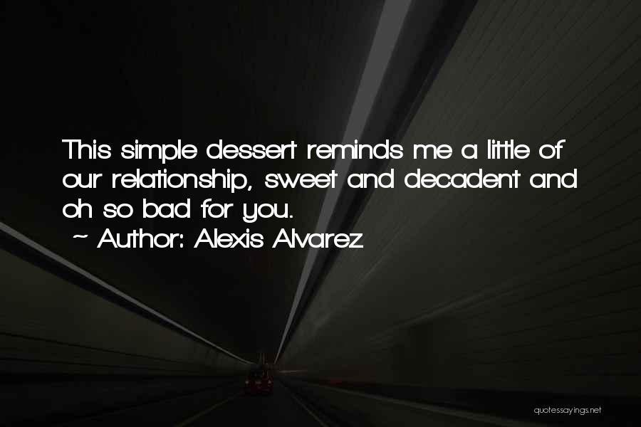 Alvarez Quotes By Alexis Alvarez