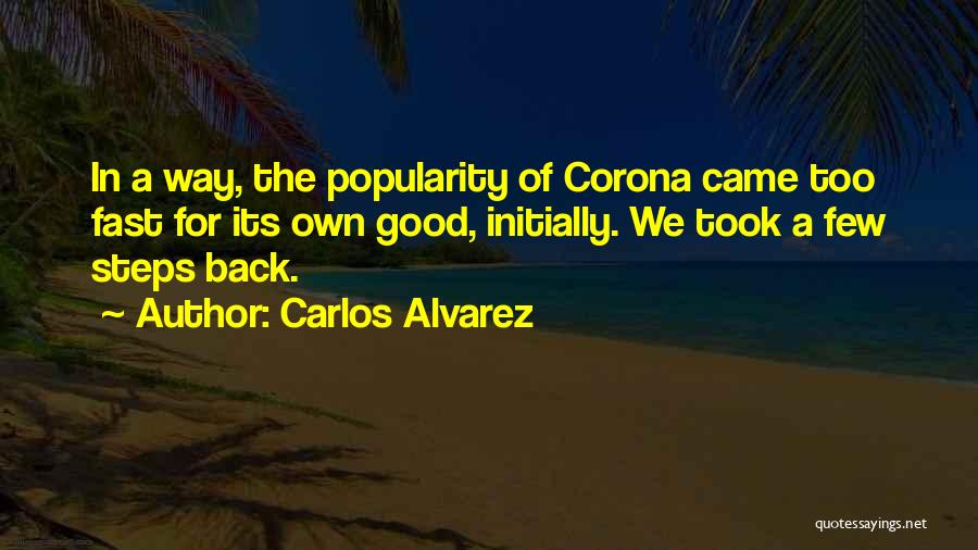 Alvarez Quotes By Carlos Alvarez