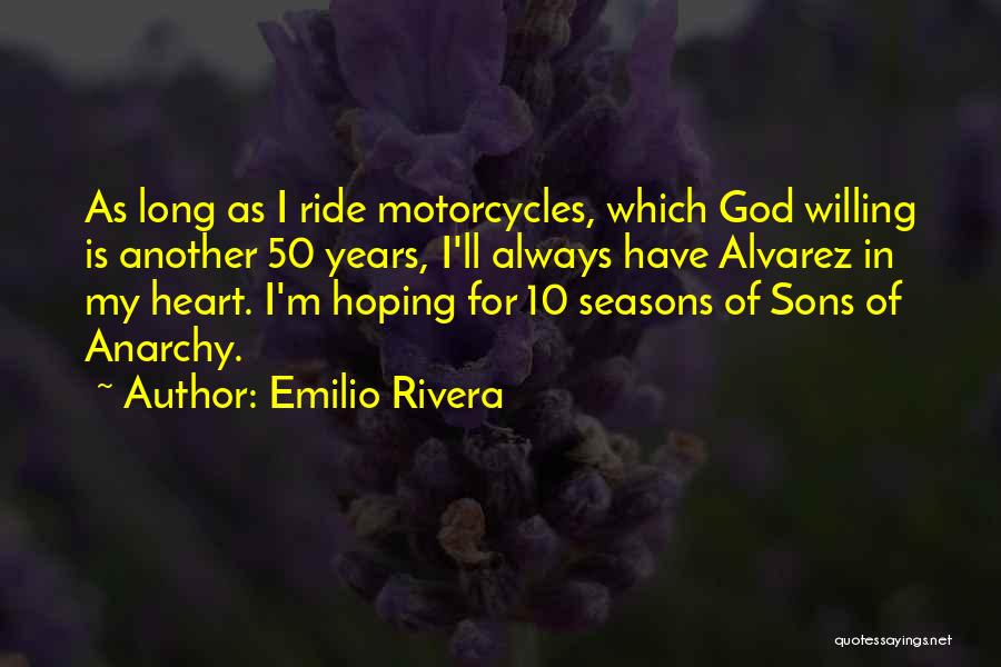 Alvarez Quotes By Emilio Rivera