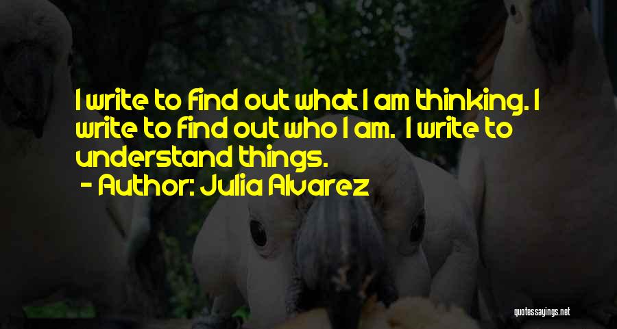 Alvarez Quotes By Julia Alvarez