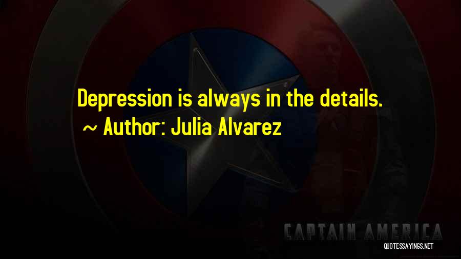 Alvarez Quotes By Julia Alvarez