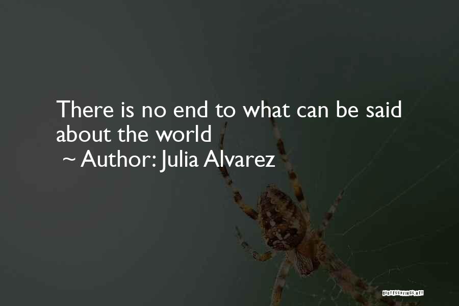 Alvarez Quotes By Julia Alvarez