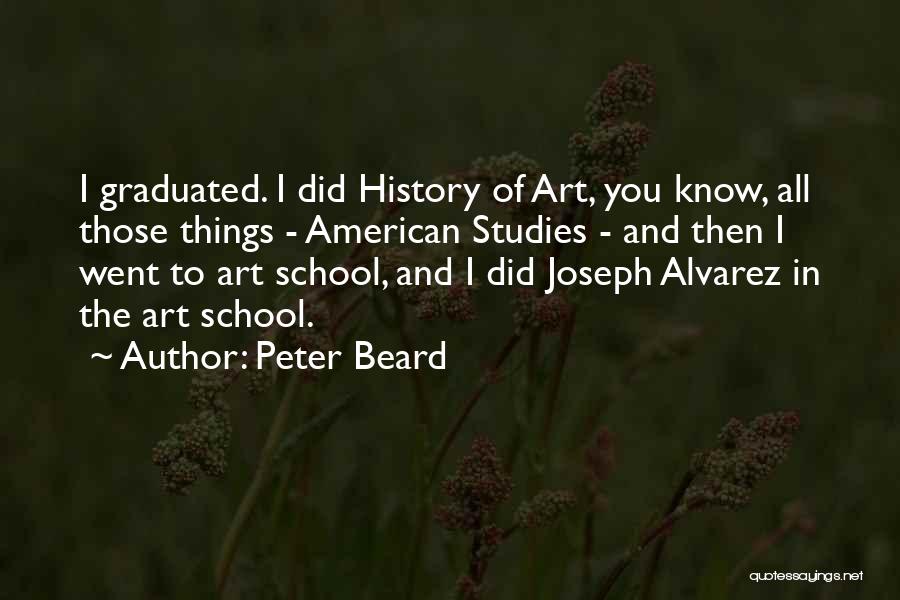 Alvarez Quotes By Peter Beard