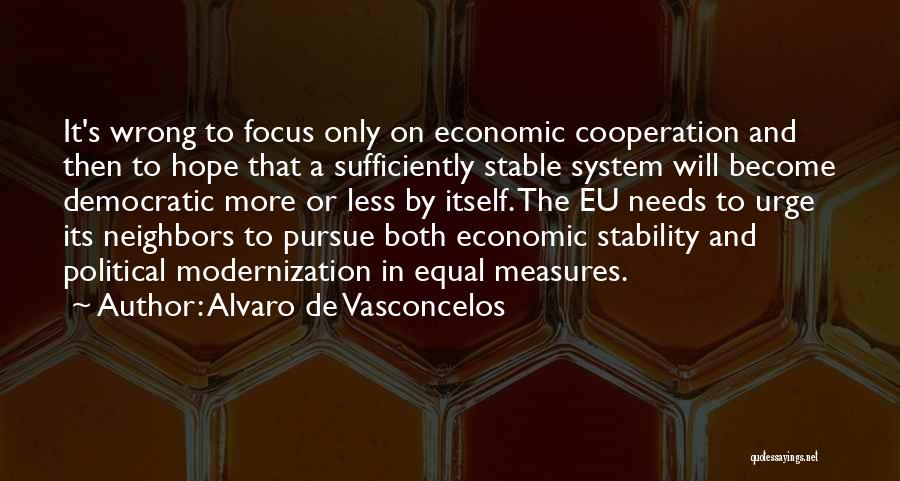 Alvaro De Vasconcelos Quotes 376171