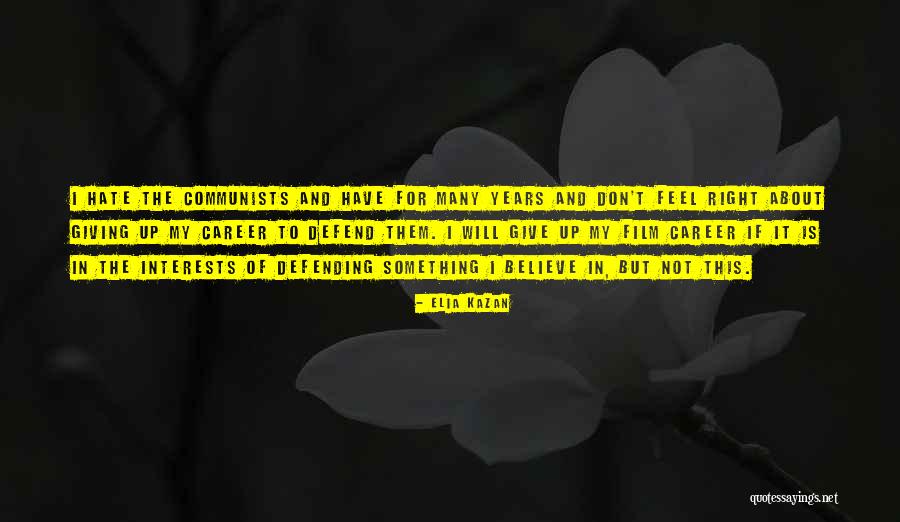 Alveare Tub Quotes By Elia Kazan Alveare Tub Quotes By Elia Kazan