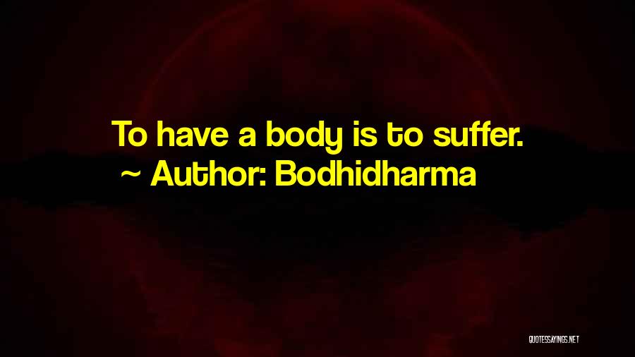 Alvelashop Quotes By Bodhidharma