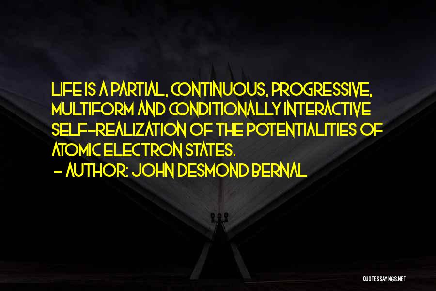 Alvester Miller Quotes By John Desmond Bernal