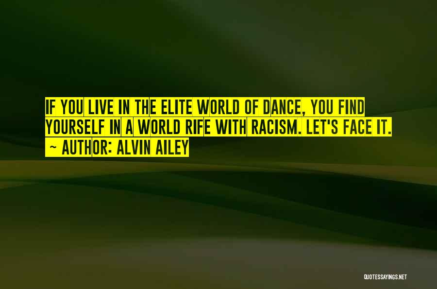 Alvin Ailey Dance Quotes By Alvin Ailey