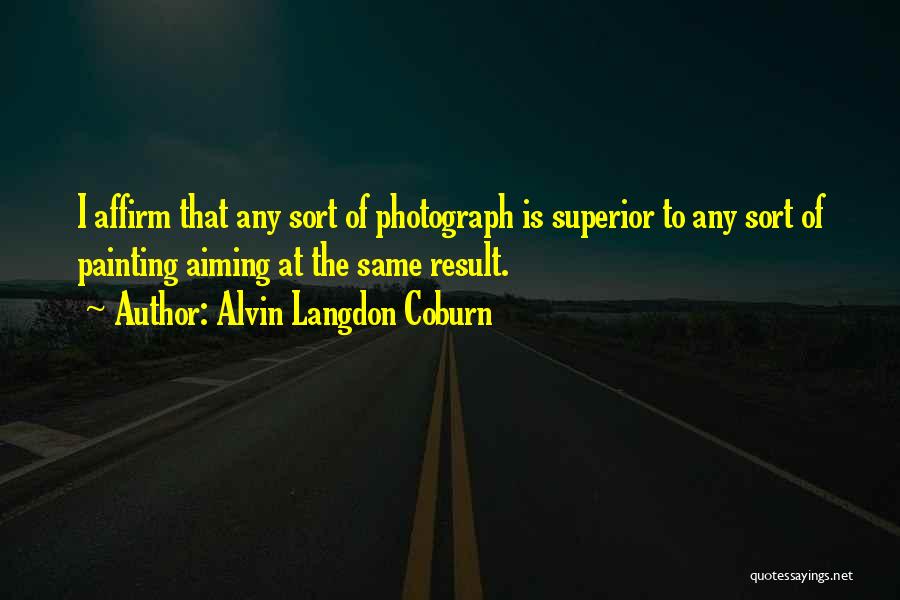 Alvin Coburn Quotes By Alvin Langdon Coburn