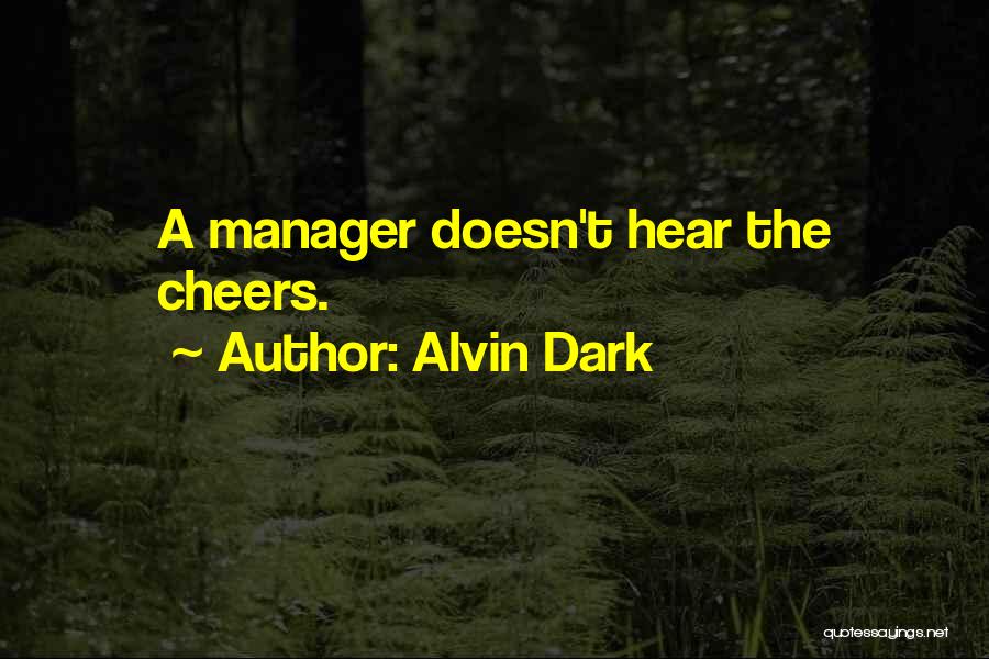 Alvin Dark Quotes 2086490