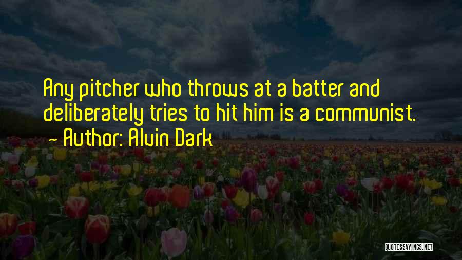 Alvin Dark Quotes 282132