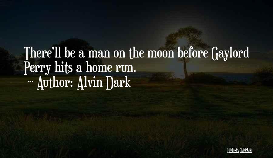 Alvin Dark Quotes 853475
