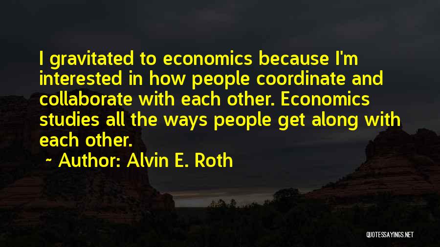 Alvin E. Roth Quotes 1897561