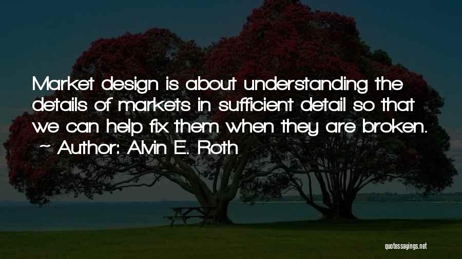 Alvin E. Roth Quotes 259584