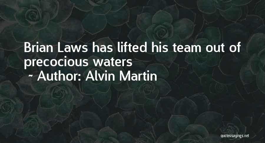 Alvin Martin Quotes 1668632