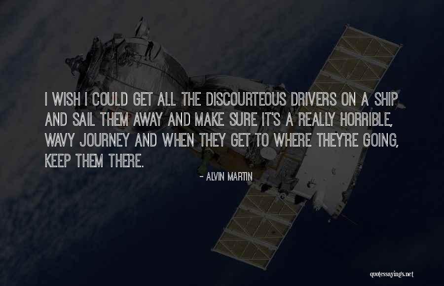 Alvin Martin Quotes 637650