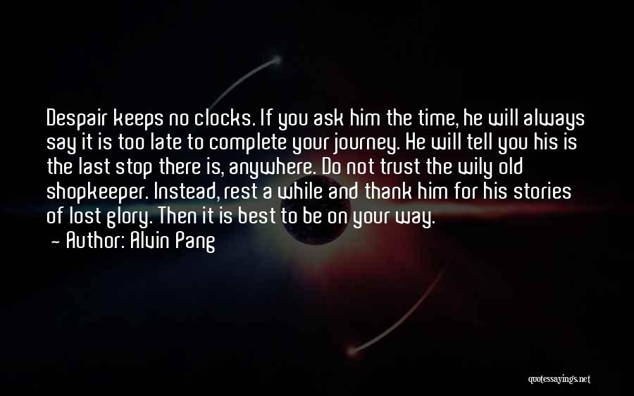 Alvin Pang Quotes 1325451