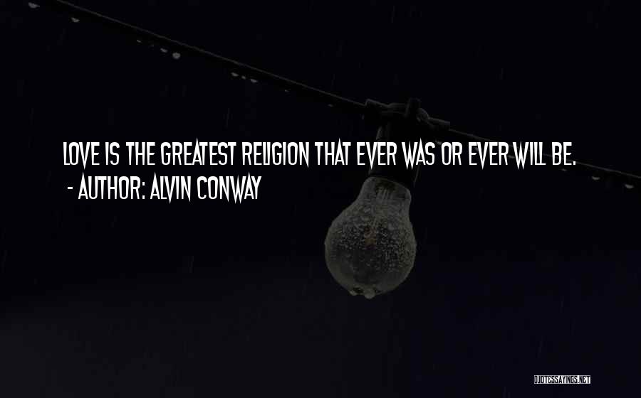 Alvin Quotes By Alvin Conway