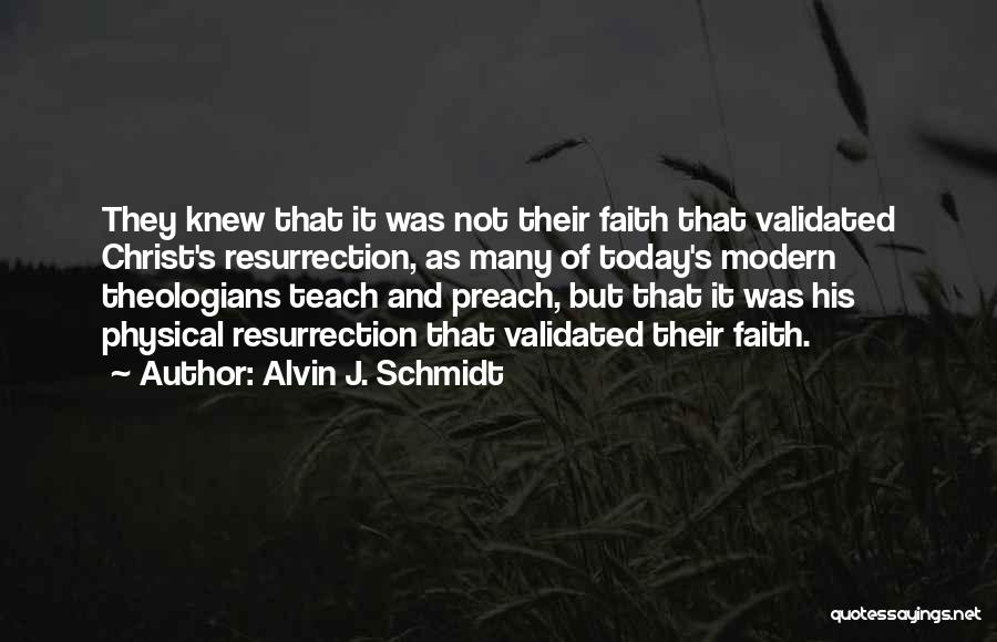 Alvin Quotes By Alvin J. Schmidt