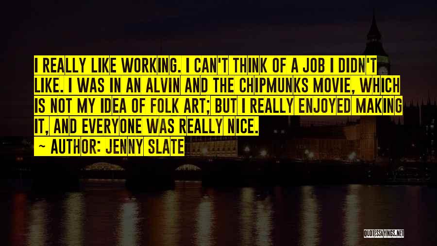 Alvin Quotes By Jenny Slate
