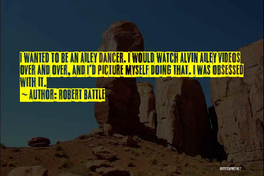 Alvin Quotes By Robert Battle
