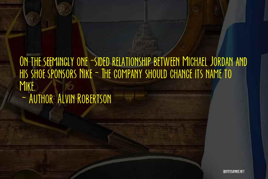 Alvin Robertson Quotes 900813