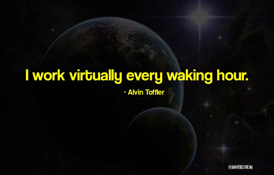 Alvin Toffler Quotes 1944723 Alvin Toffler Quotes 1944723