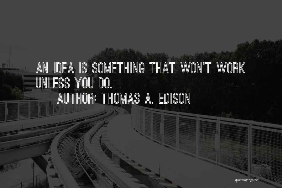 Alvita Fennel Quotes By Thomas A. Edison