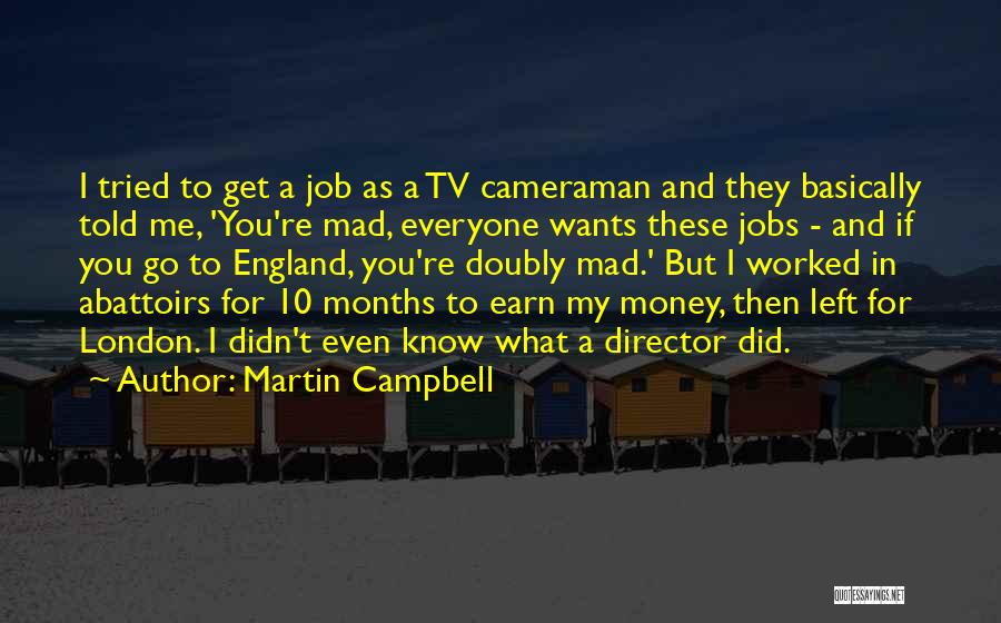 Alvos De Setas Quotes By Martin Campbell