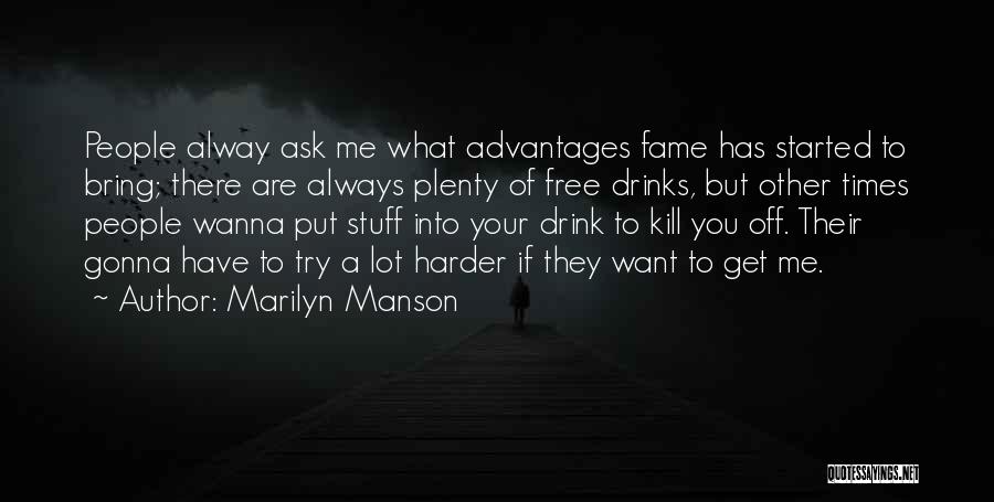 Alway Be Yourself Quotes By Marilyn Manson