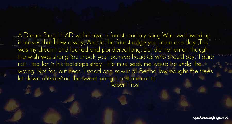 Alway With Me Quotes By Robert Frost Alway With Me Quotes By Robert Frost