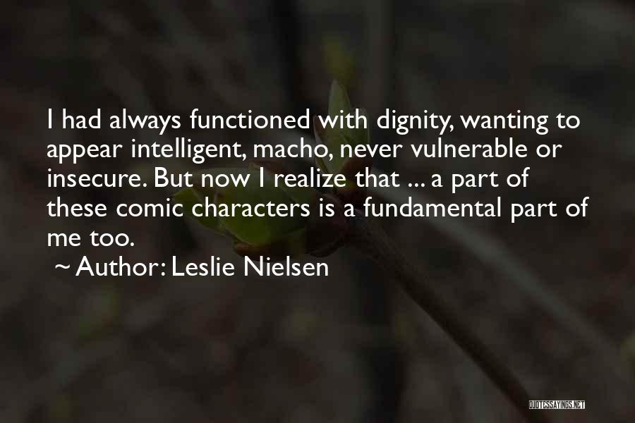 Always A Part Of Me Quotes By Leslie Nielsen