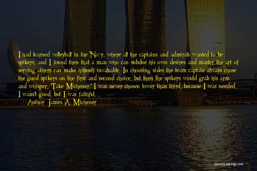 Always A Second Choice Quotes By James A. Michener