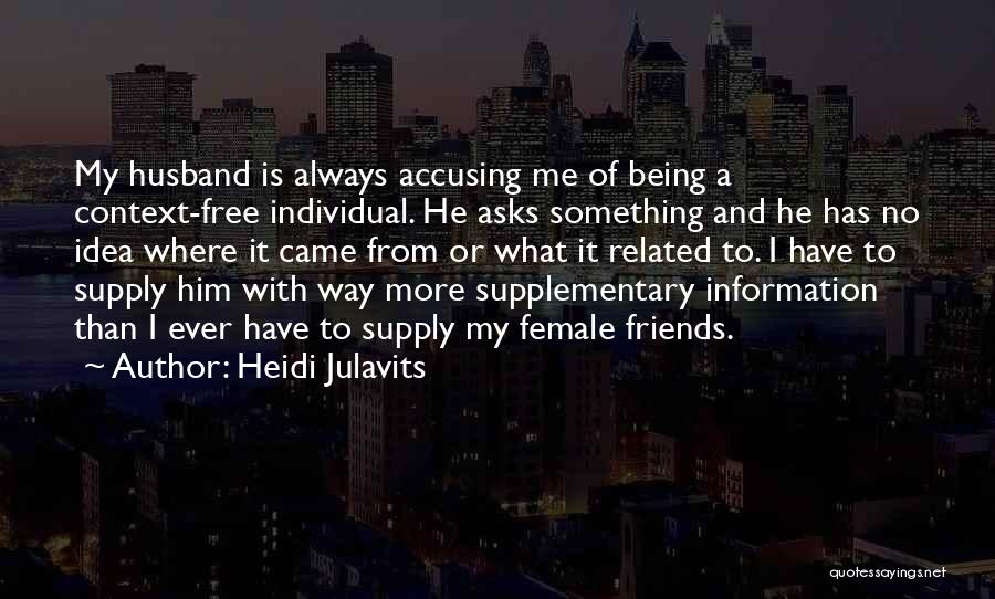 Always Accusing Quotes By Heidi Julavits