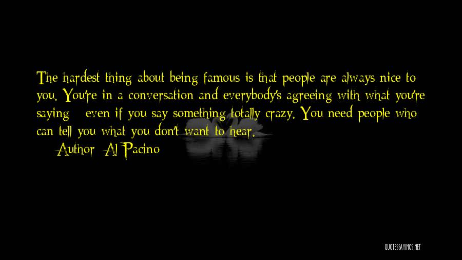 Always Agreeing Quotes By Al Pacino