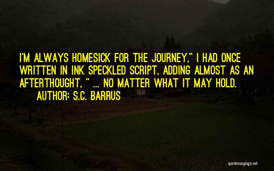 Always An Afterthought Quotes By S.C. Barrus