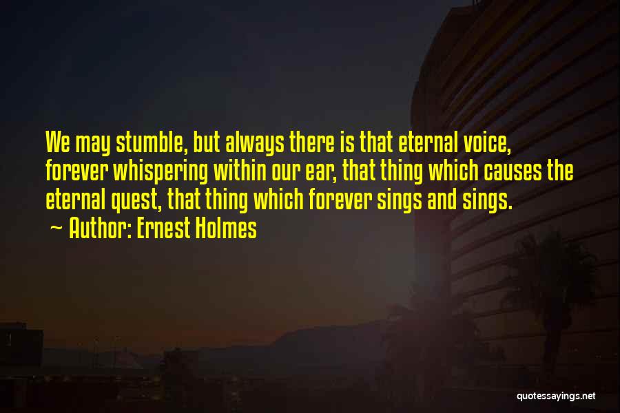 Always And Forever Quotes By Ernest Holmes