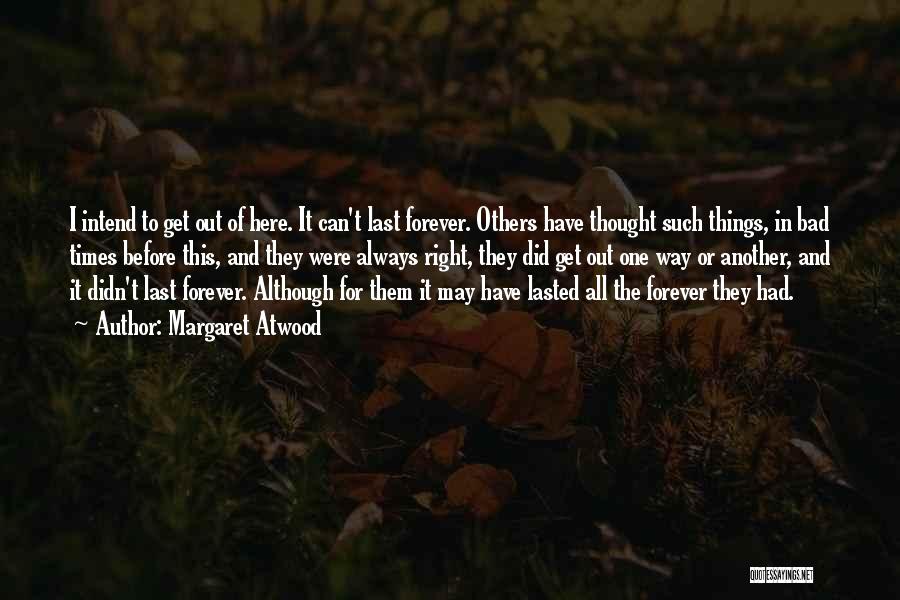 Always And Forever Quotes By Margaret Atwood